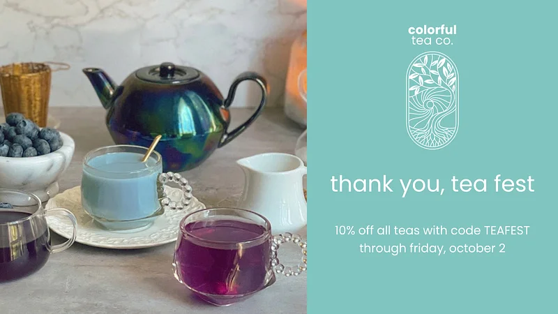 Thank you for a wonderful Tea Fest